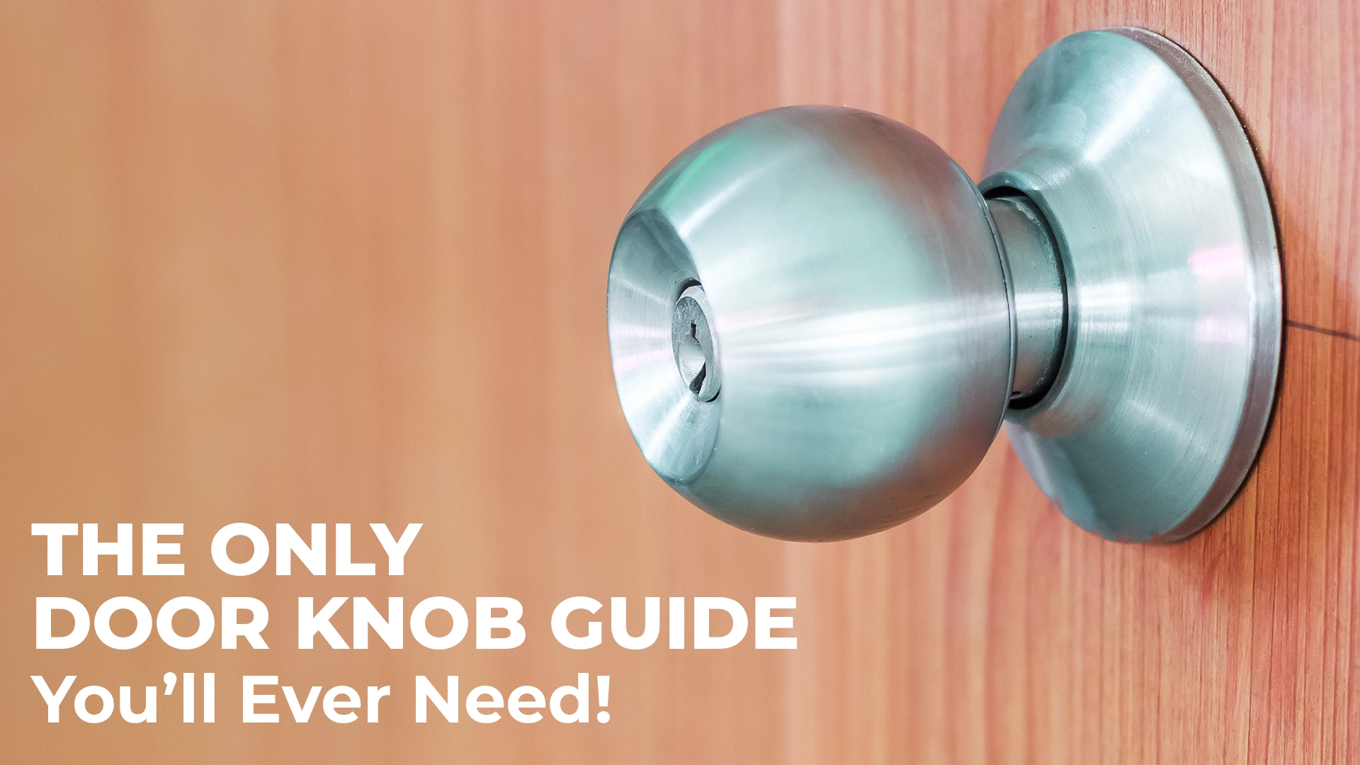 Complete Guide to Types of Door Knobs